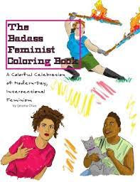 The Badass Feminist Coloring Book: Teen Friendly Edition