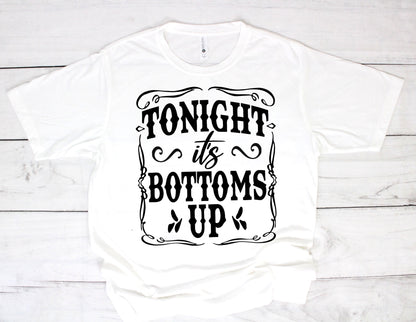 Tonight It’s Bottoms Up