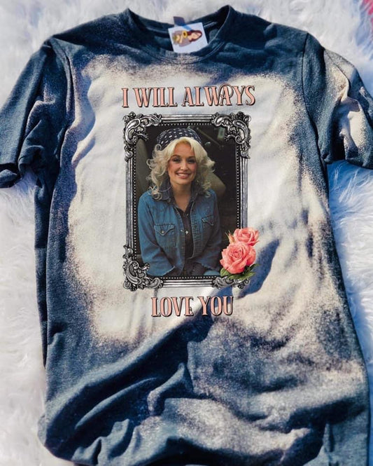 I Will Always Love You, Dolly Parton Tee